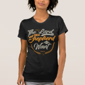 Lord Is My Shepherd I Shall Not Want T-shirt (Voorkant)
