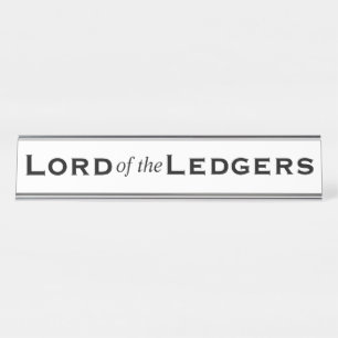 Lord of Ledgers Funny Mannen CFO Accountant Bureau Naambordje