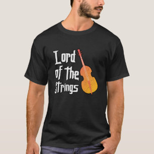 lord of the strings double bass music gift t-shirt