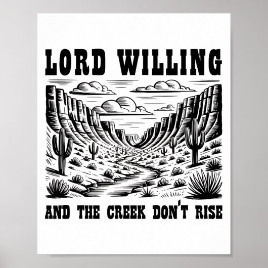 Lord Willing And The Creek Don't Rise  Poster (Voorkant)