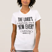 Lord's Mercies New Every Morning Lamentations T-shirt (Voorkant)