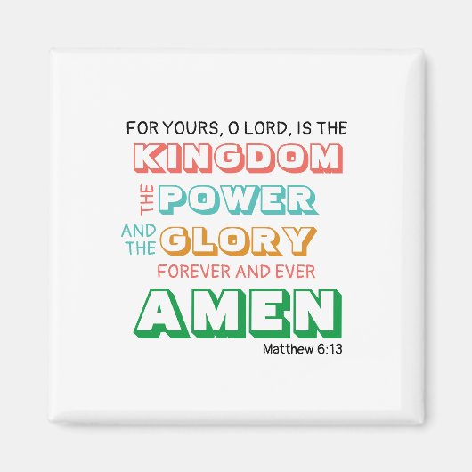 Lord's Prayer KINGDOM POWER GLORY Christelijk Magneet (Voorkant)
