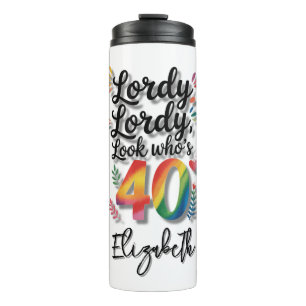 Lordy Lordy Kijk Wie 40 Is Verjaardagsfeest Thermosbeker