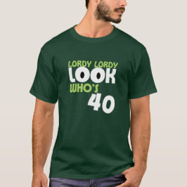 LORDY LORDY LOOK DIE 40-jarige T-Shirt ZIT