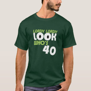 LORDY LORDY LOOK DIE 40-jarige T-Shirt ZIT