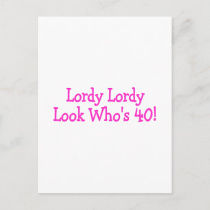 Lordy Lordy Look Whos 40 Roze Briefkaart