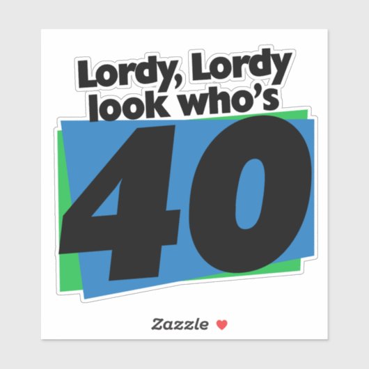 Lordy Lordy ziet er 40 jaar uit Sticker (Vel)