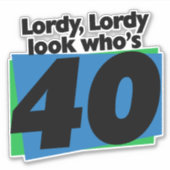 Lordy Lordy ziet er 40 jaar uit Sticker (Voorkant)