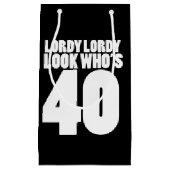 Lordy Lordy ziet er 40 uit Klein Cadeauzakje (Voorkant)