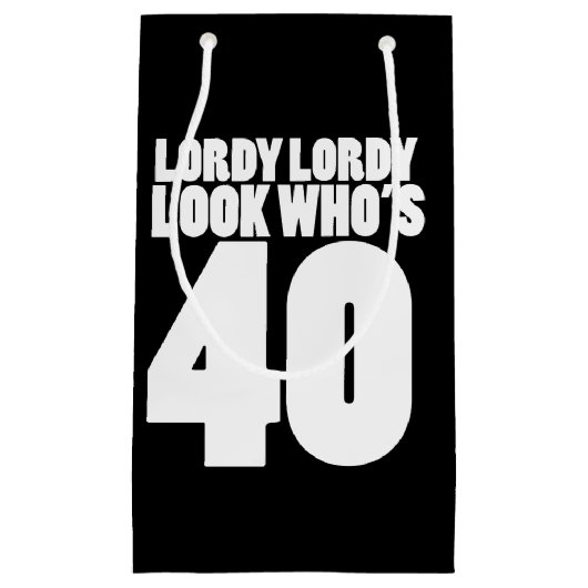 Lordy Lordy ziet er 40 uit Klein Cadeauzakje (Voorkant)