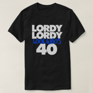 Lordy Lordy ziet er 40 uit T-shirt
