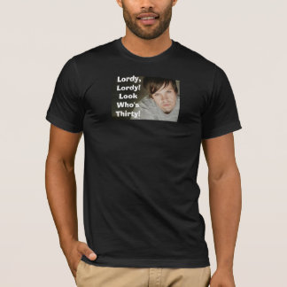 Lordy, Shane is 30. T-shirt