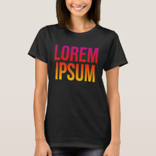 Lorem Ipsum Cool Dummy Text Nonsense Quote T-shirt