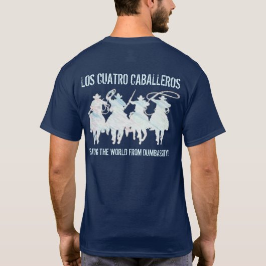 LOS CUATROS CABALLEROS T-SHIRT (Achterkant)