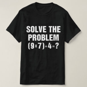 Los het probleem op 67 Meme Wiskundeleraar Gen Alp T-shirt
