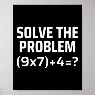 Los het probleem op 67 Zes Zeven Funny Wiskundeler Poster