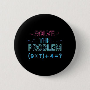 Los het probleem op Doe de wiskunde 67 Meme Grappi Ronde Button 5,7 Cm