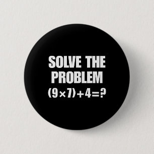 Los het probleem op – Grappige wiskundige vergelij Ronde Button 5,7 Cm