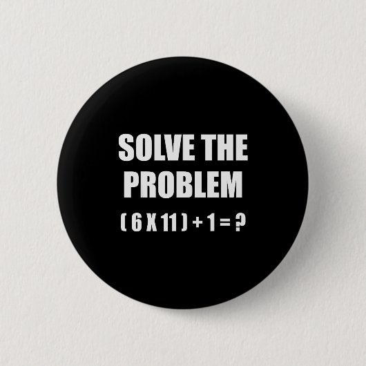 Los het probleem op Wiskundeleraar grap 67 Grappig Ronde Button 5,7 Cm (Voorkant)