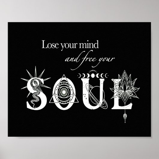 Lose Your Mind bevrijd je ziel inspirerend 8x10" Poster (Voorkant)