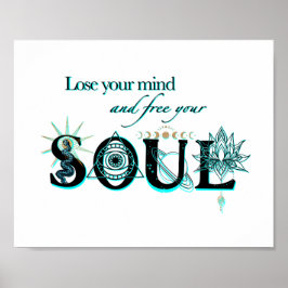 Lose Your Mind bevrijd je ziel zwart turquoise 8x1 Poster