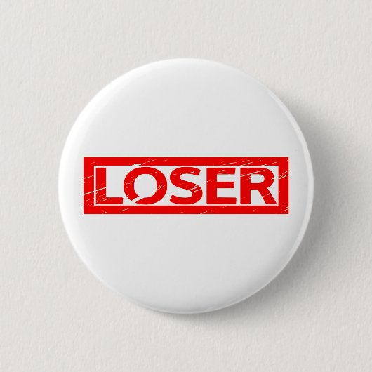 Loser Stamp Ronde Button 5,7 Cm (Voorkant)