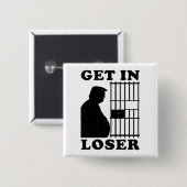 Loser Trump White House Karen for Prison Magnet Vierkante Button 5,1 Cm (Voorkant /achterkant)