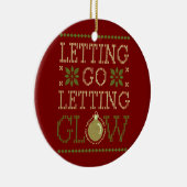 "Loslaten, laten gloeien" Vakantie Keramisch Ornament (Rechts)