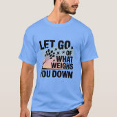 Loslaten – mentale gezondheid t-shirt (Voorkant)