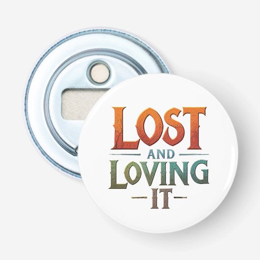 Lost and Loving It Button Flesopener (Voorkant)