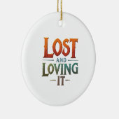 Lost and Loving It Keramisch Ornament (Rechts)