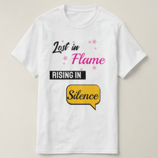 Lost in Flame Rising in Silence T-shirt