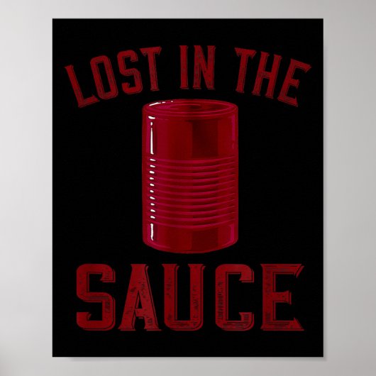 Lost In The Sauce Funny Cranberry Sauce Thanksgivi Poster (Voorkant)