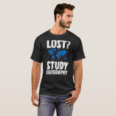 Lost Study Geography Teacher Geografe T-shirt (Voorkant volledig)