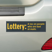 Loterij: Een belasting op mensen die slecht zijn i Bumpersticker (Op auto)