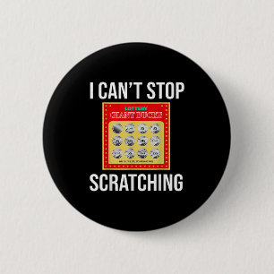 Loterij Ik Kan Niet Stoppen met Krabben - Krabbelk Ronde Button 5,7 Cm
