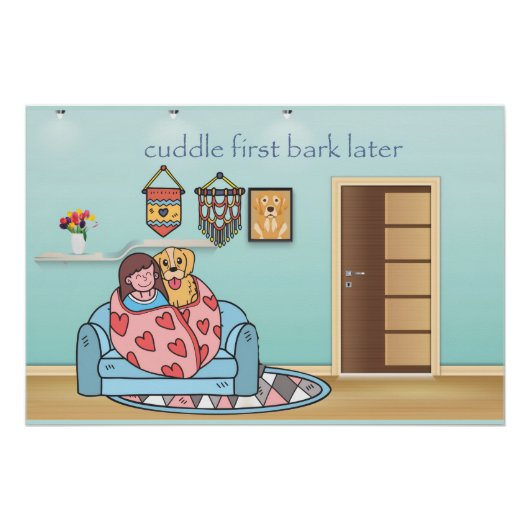 Lots of cuddles before barking perfect poster (Voorkant)
