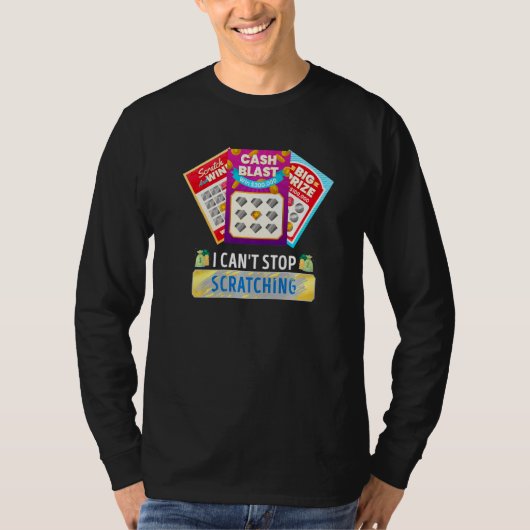 Lottery I Can't Stop Scratching Scratch Off Lotter T-shirt (Voorkant)