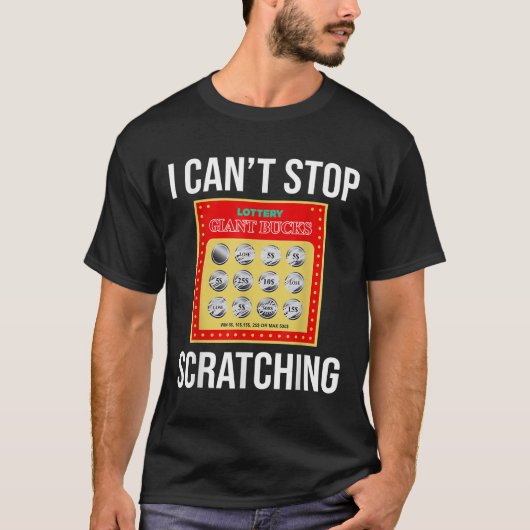 Lottery I Can't Stop Scratching - Scratch Ticket  T-shirt (Voorkant)