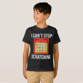 Lottery I Can't Stop Scratching - Scratch Ticket  T-shirt (Voorkant volledig)