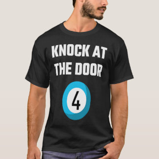 Lottery Saying Knock At The Door Four Caller Slang T-shirt