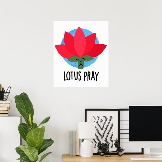 Lotus Pray Funny Plant Pun Poster (Thuiskantoor)