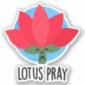 Lotus Pray Funny Plant Pun Sticker (Voorkant)