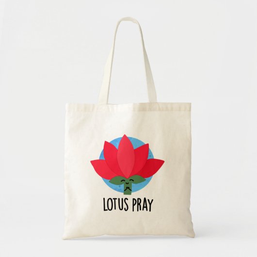 Lotus Pray Funny Plant Pun Tote Bag (Voorkant)