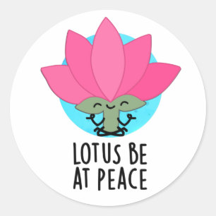 Lotus Wees In Vrede Grappige Plant Spelling  Ronde Sticker