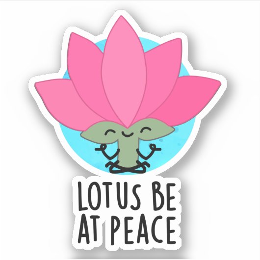Lotus Wees In Vrede Grappige Plant Woordgrap Sticker (Voorkant)