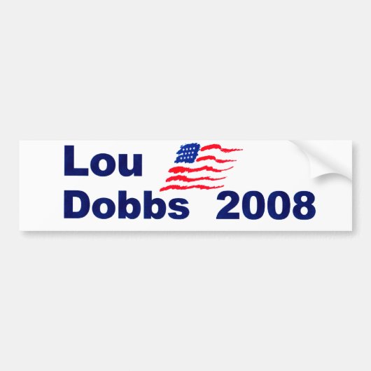 Lou dobbs 2008 bumpersticker (Voorkant)