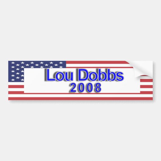 Lou Dobbs 2008 Bumpersticker (Voorkant)