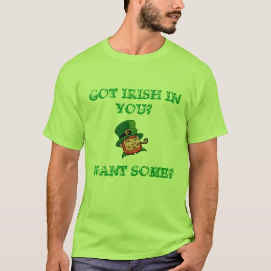 Louchaun, GOT IRISH IN JOU?, WIL JE EEN PAAR? T-shirt (Voorkant)