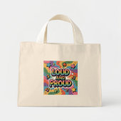 LOUD AND PROUD | LGBTQ+ Pride Ally Mini Tote Bag (Voorkant)